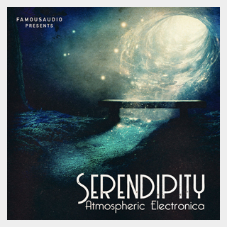 FAMOUS AUDIO SERENDIPITY - ATMOSPHERIC ELECTRONICA