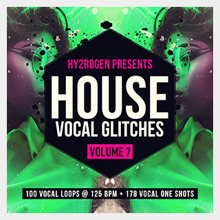 HY2ROGEN HOUSE VOCAL GLITCHES 7