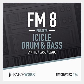 LOOPMASTERS FM8 PRESETS - ICICLE DRUM & BASS