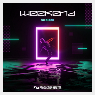 PRODUCTION MASTER WEEKEND - NU DISCO