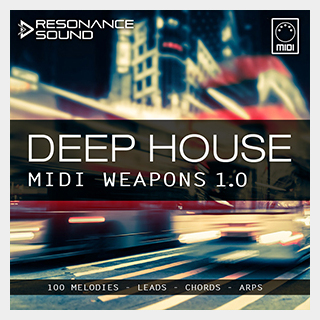 RESONANCE SOUND DEEP HOUSE MIDI WEAPONS 1.0