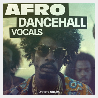 MONSTER SOUNDS AFRO DANCEHALL VOCALS