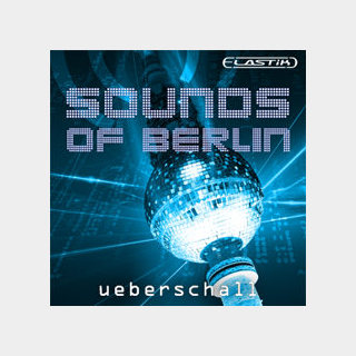 UEBERSCHALL SOUNDS OF BERLIN / ELASTIK