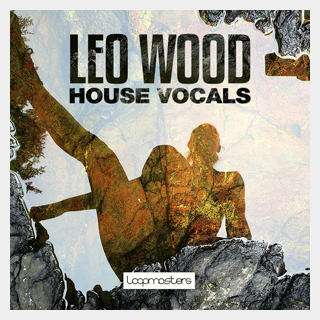 LOOPMASTERSLEO WOOD HOUSE VOCALS