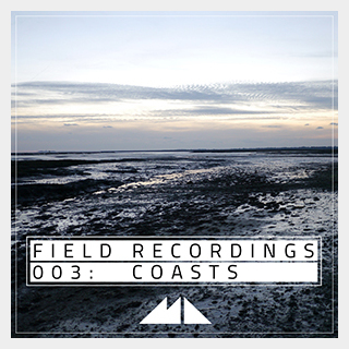MODEAUDIO FIELD RECORDINGS 003 - COASTS