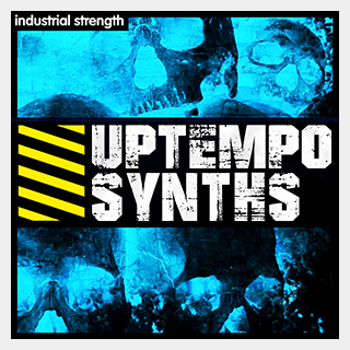 INDUSTRIAL STRENGTH UPTEMPO SYNTHS