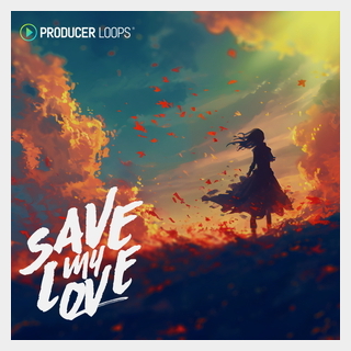 PRODUCER LOOPS SAVE MY LOVE