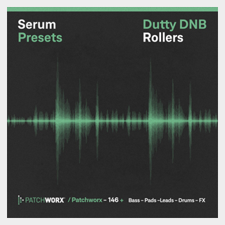LOOPMASTERS DUTTY DRUM & BASS ROLLERS - SERUM PRESETS