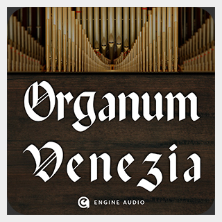 Engine Audio ORGANUM VENEZIA