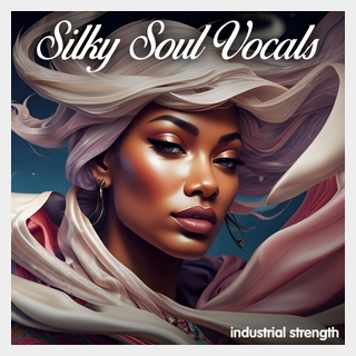 INDUSTRIAL STRENGTH SILKY SOUL VOCALS