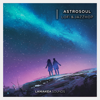 LANIAKEA SOUNDS ASTROSOUL - LOFI & JAZZHOP