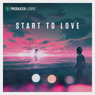 PRODUCER LOOPS START TO LOVE
