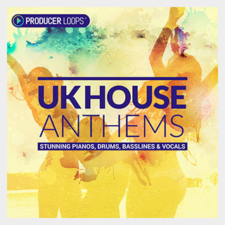 PRODUCER LOOPS UK HOUSE ANTHEMS
