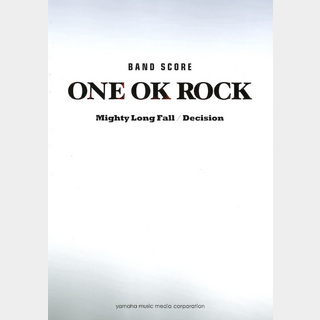 ヤマハミュージックメディアバンドスコア ONE OK ROCK Mighty Long Fall・Decision