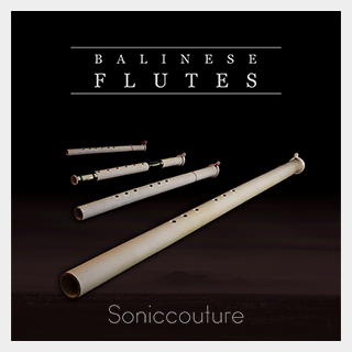 SONICCOUTURE BALINESE FLUTES