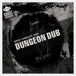GHOST SYNDICATE DUNGEON DUB