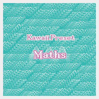 KAWAII FUTURESAMPLES KAWAII PRESET MATHS