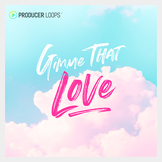 PRODUCER LOOPS GIMME THAT LOVE
