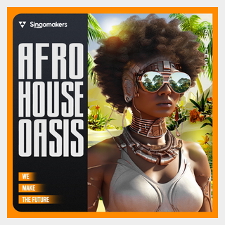 SINGOMAKERS AFRO HOUSE OASIS