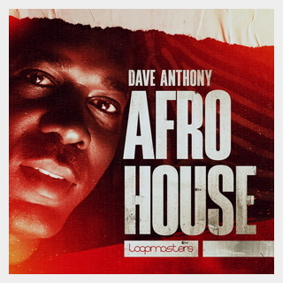 LOOPMASTERSDAVE ANTHONY - AFRO HOUSE