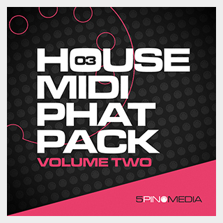 5PIN MEDIA HOUSE MIDI PHAT PACK VOL .2