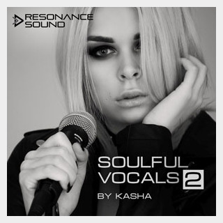 RESONANCE SOUND SOULFUL VOCALS 2 BY KASHA