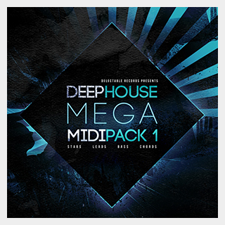 DELECTABLE RECORDSDEEP HOUSE MEGA MIDI PACK 1