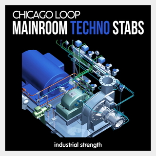 INDUSTRIAL STRENGTHCHICAGO LOOP - MAINROOM TECHNO STABS
