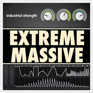 INDUSTRIAL STRENGTH EXTREME MASSIVE