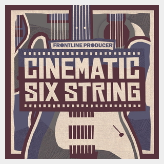 FRONTLINE PRODUCER CINEMATIC SIX STRING