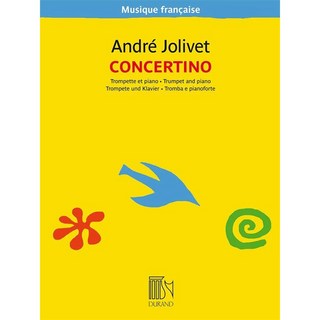 Durand ジョリヴェ ： トランペット、弦楽オーケストラとピアノのためのコンチェルティーノ(改訂新版): ピアノ･...