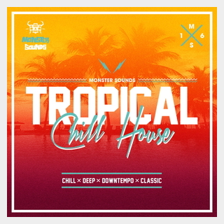MONSTER SOUNDS TROPICAL CHILL HOUSE