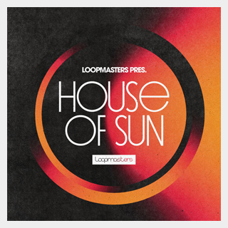 LOOPMASTERS HOUSE OF SUN
