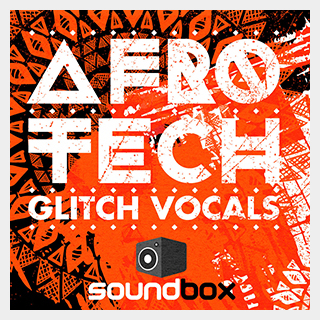 SOUNDBOX AFRO TECH GLITCH VOCALS