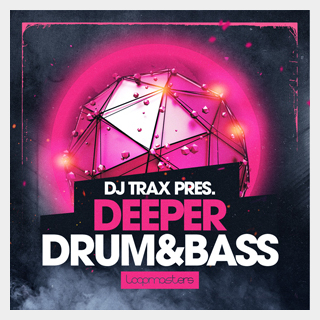 LOOPMASTERS DJ TRAX - DEEPER DRUM & BASS