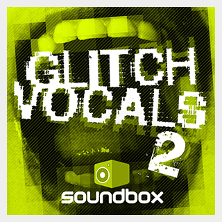 SOUNDBOX GLITCH VOCALS 2