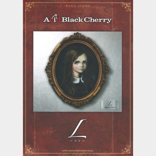 シンコーミュージックバンドスコア Acid Black Cherry 「L エル 」