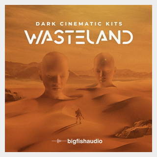 bigfishaudio WASTELAND - DARK CINEMATIC