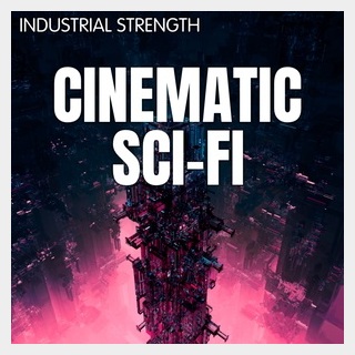 INDUSTRIAL STRENGTHCINEMATIC SCI-FI