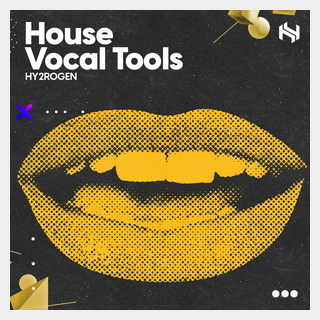HY2ROGEN HOUSE VOCAL TOOLS