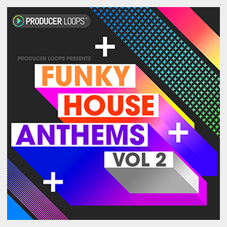 PRODUCER LOOPS FUNKY HOUSE ANTHEMS 2