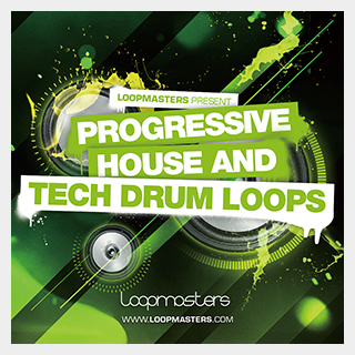 LOOPMASTERS PROGRESSIVE HOUSE AND TECH DRUM LOOPS