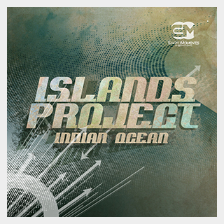 EARTH MOMENTS ISLAND PROJECTS - INDIAN OCEAN