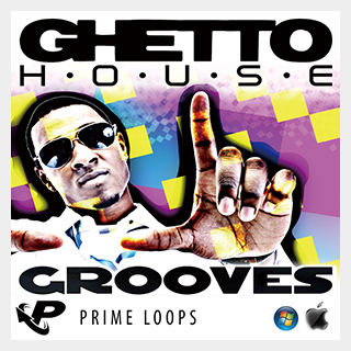 PRIME LOOPS GHETTO HOUSE GROOVES