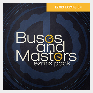 TOONTRACK EZMIX2 PACK - BUSES & MASTERS