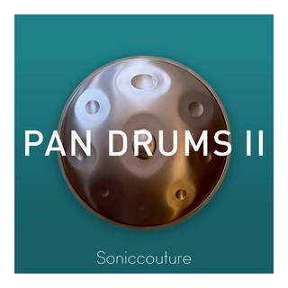 SONICCOUTURE PAN DRUMS II 〜7種のハンドパンを集めたソフト音源