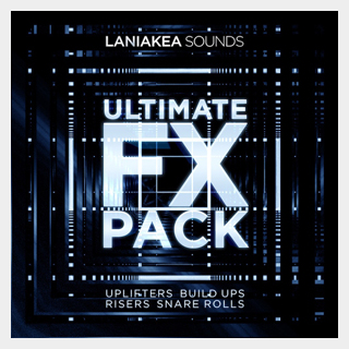 LANIAKEA SOUNDS ULTIMATE FX PACK