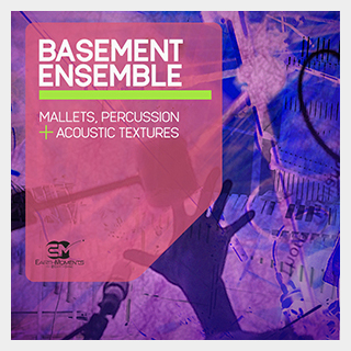 EARTH MOMENTS BASEMENT ENSEMBLE