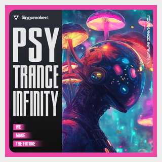 SINGOMAKERS PSYTRANCE INFINITY