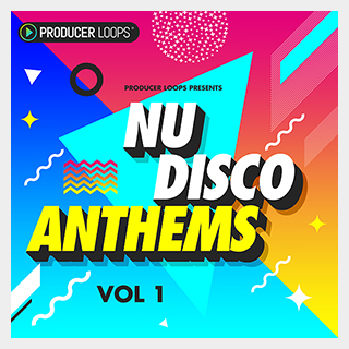 PRODUCER LOOPS NU DISCO ANTHEMS VOL 1